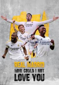 Real Madrid: Cómo no te voy a querer