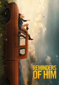 Reminders of Him - La parte migliore di te
