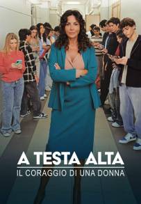 A Testa Alta - Il coraggio di una donna